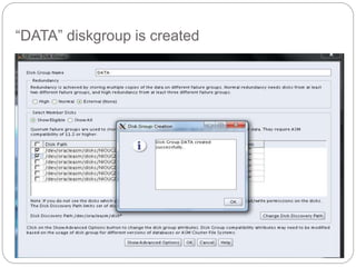 “DATA” diskgroup is created
 