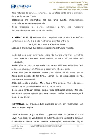 RACIOCÍNIO LÓGICO E RACIOCÍNIO ANALÍTICO P/
TESTE ANPAD
TEORIA E EXERCÍCIOS COMENTADOS
Prof. Arthur Lima, Prof. Hugo Lima ...