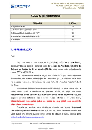 RESOLUÇÃO DA PROVA – TJ/SP 2015
Prof. Arthur Lima
Prof. Arthur Lima www.estrategiaconcursos.com.br 2
35%xP = 40%x182
P = 4...