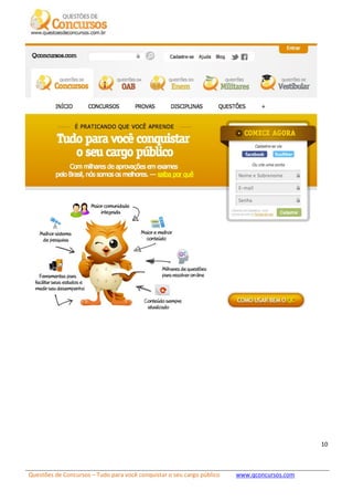 Questões de Concursos – Tudo para você conquistar o seu cargo público www.qconcursos.com
10
 