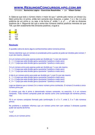 www.ResumosConcursos.hpg.com.br
         Simulado: Raciocínio Lógico - Exercícios Resolvidos      – por     Vilson Cortez
...