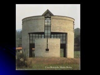 Casa Rotonda. Mario Botta 