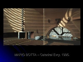 MARIO BOTTA – Catedral Evry. 1995. 