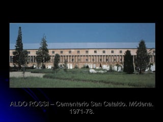 ALDO ROSSI – Cementerio San Cataldo. Módena. 1971-78. 