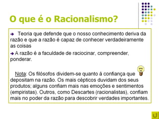 O que é o Racionalismo?
 