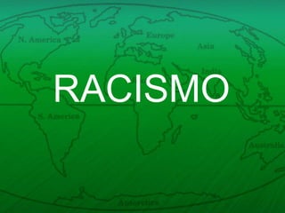 RACISMO