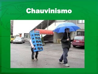 Chauvinismo