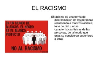 EL RACISMO ,[object Object]