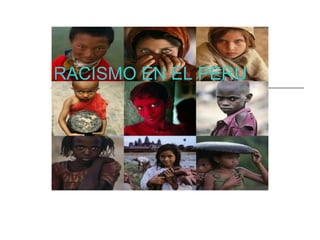 RACISMO EN EL PERU 