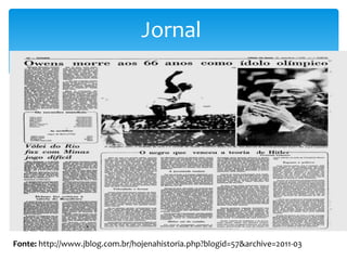 Jornal

Fonte: http://www.jblog.com.br/hojenahistoria.php?blogid=57&archive=2011-03

 