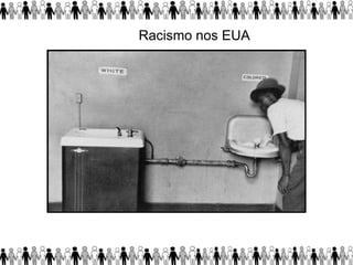 Racismo nos EUA
 
