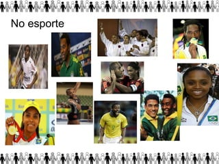 No esporte
 