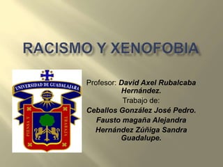 Profesor: David Axel Rubalcaba
          Hernández.
           Trabajo de:
Ceballos González José Pedro.
   Fausto magaña Alejandra
  Hernández Zúñiga Sandra
          Guadalupe.
 