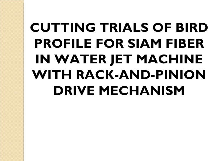 water mechanism cutting jet pinion and Rack presentation water mechanism cutting jet pinion and Rack presentation