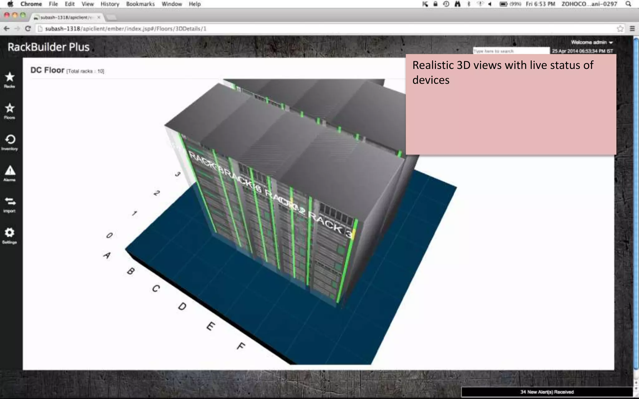 Realistic 3D views with live status of
devices