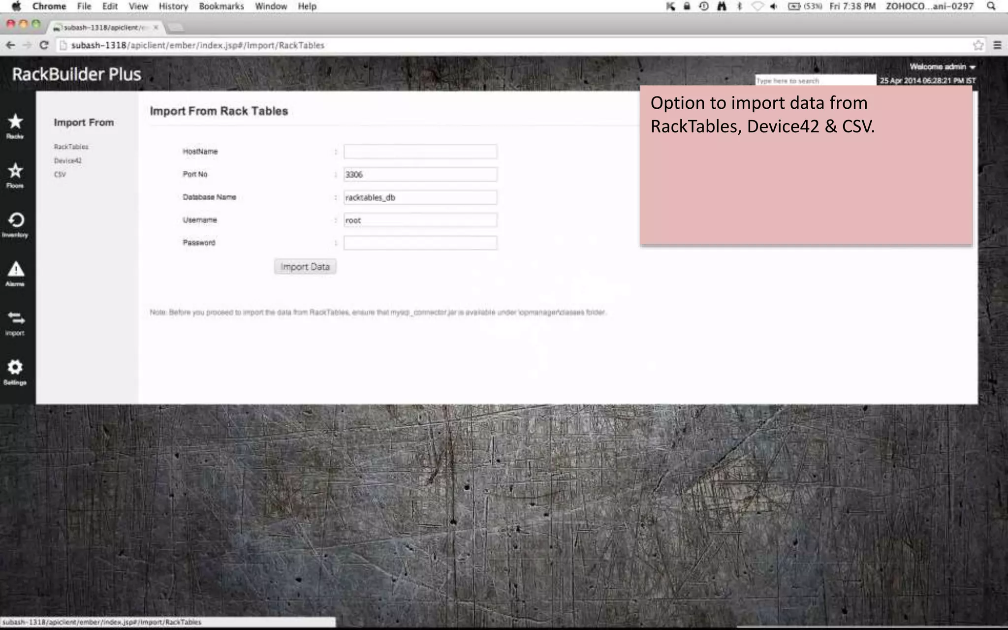 Option to import data from
RackTables, Device42 & CSV.