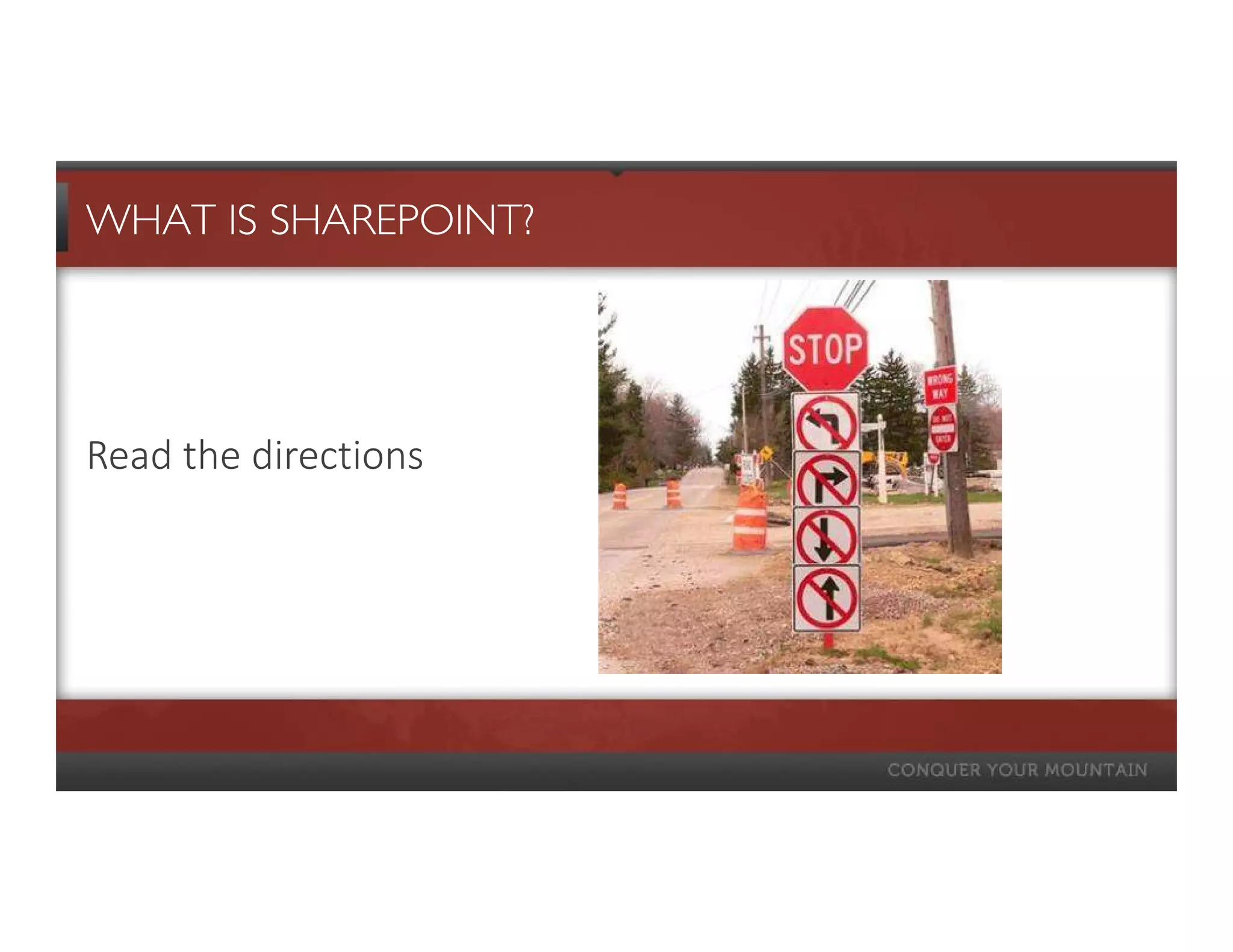 WHAT IS SHAREPOINT?




Read the directions
 