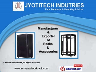 Manufacturer
     &
  Exporter
     of
   Racks
     &
Accessories
 