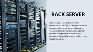 RACK SERVER pada Data CEnter. Penjelasan | PPTX