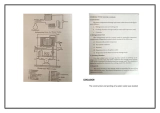 CONCLUSION
The construction and working of a water cooler was studied
 