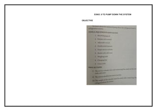 EXNO: 8 TO PUMP DOWN THE SYSTEM
OBJECTIVE
 
