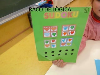 RACÓ DE LÒGICA
 