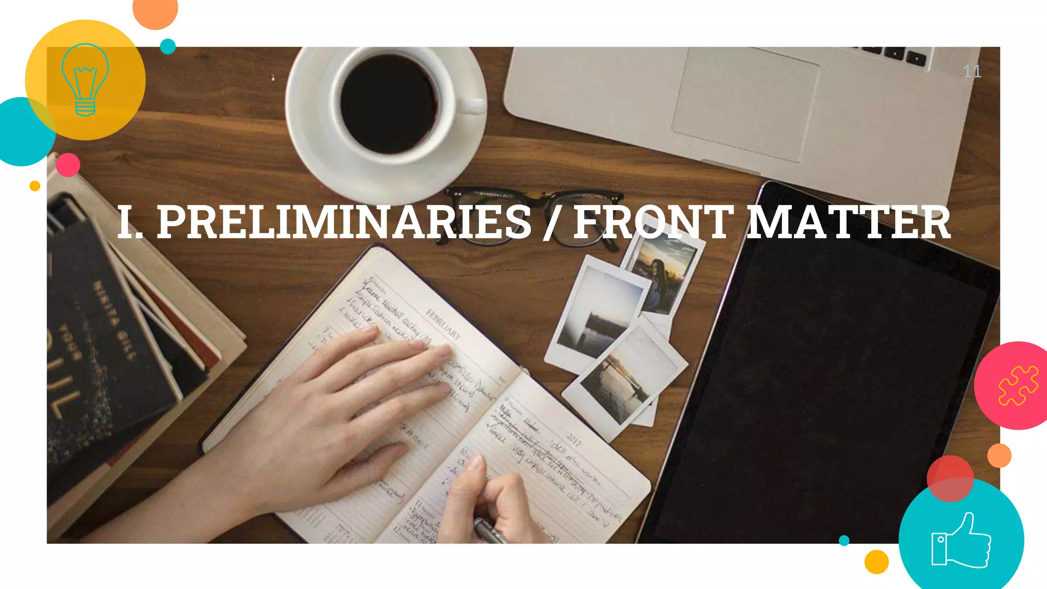 I. PRELIMINARIES / FRONT MATTER
11
 