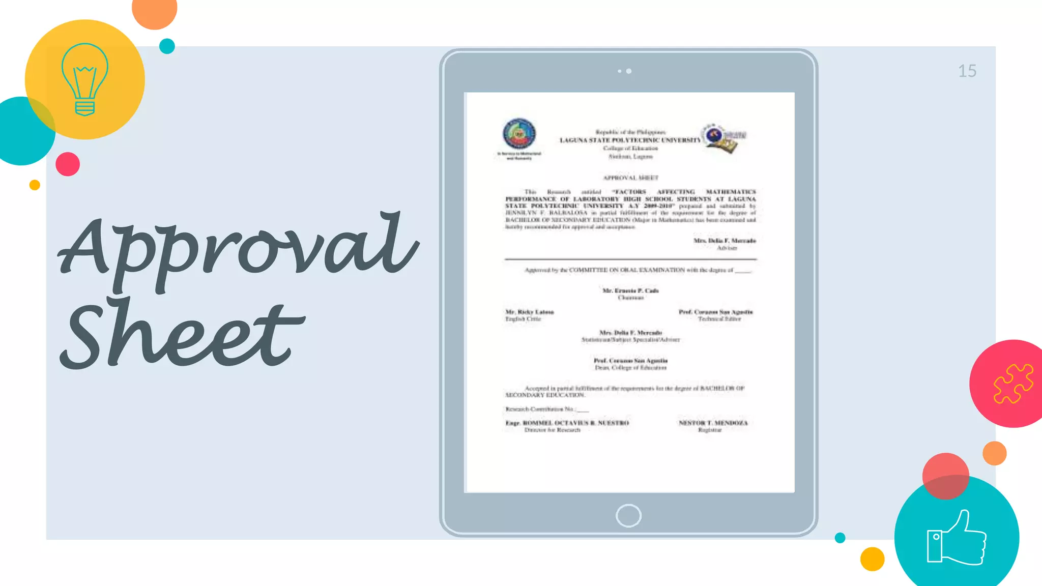 Place your screenshot here
Approval
Sheet
15
 