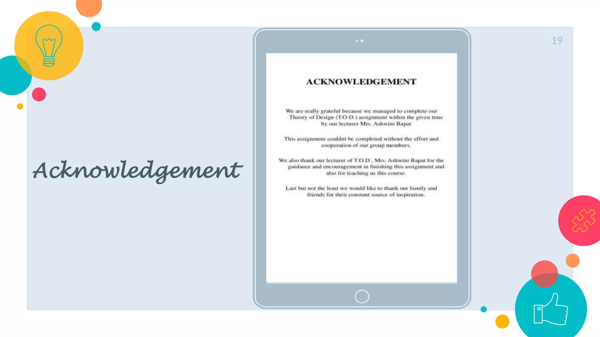 Place your screenshot here
Acknowledgement
19
 