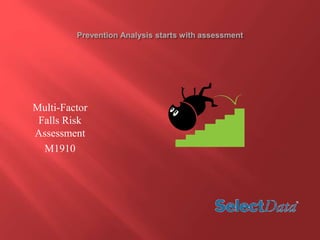 Multi-Factor 
Falls Risk 
Assessment 
M1910 
 