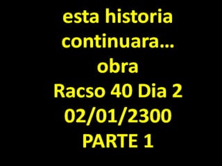 Racso 40 dia 2  parte 1 b DE SOID ATEFORP AIPAT SADAJUP DE RACSO