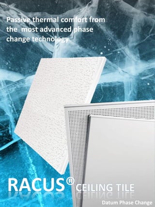 Passive thermal comfort from
the most advanced phase
change technology




                           Datum Phase Change
 