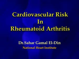 Dr.Sahar Gamal El-Din
National Heart Institute
 