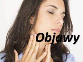 Objawy
 