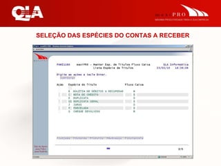 SELEÇÃO DAS ESPÉCIES DO CONTAS A RECEBER 