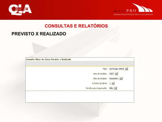 CONSULTAS E RELATÓRIOS PREVISTO X REALIZADO 