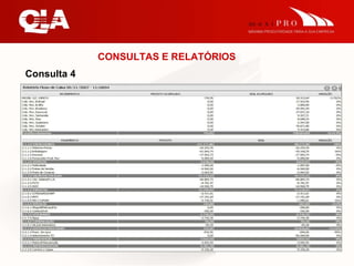 CONSULTAS E RELATÓRIOS Consulta 4 