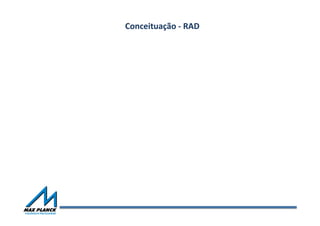 Conceituação	
  -­‐	
  RAD	
  
 