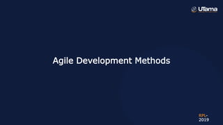 Agile Development Methods
RPL-
2019
 
