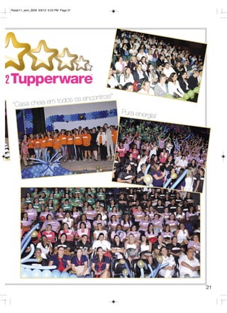 Radar11_sem_SEM 9/6/12 6:24 PM Page 21




2
                          os e               ncontros!”
     “Casa cheia em todos
                                                          Pura energ
                                                                    ia!




                                                                          21
 