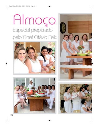 Radar12_semOK_SEM 10/3/12 8:49 PM Page 24




       Almoço
       Especial preparado
       pelo Chef Otávio Felix




  24
 