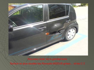 Nouveau radar de la gendarmerie Surtout ne plus doubler les Renaults MODUS grises… et les C 3 