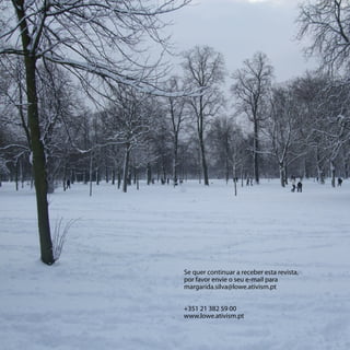 Se quer continuar a receber esta revista,
por favor envie o seu e-mail para
margarida.silva@lowe.ativism.pt


+351 21 382 59 00
www.lowe.ativism.pt
 