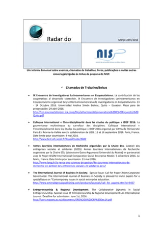 1
Radar do Março-Abril/2016
Um informe bimensal sobre eventos, chamadas de trabalhos, livros, publicações e muitas outras
...