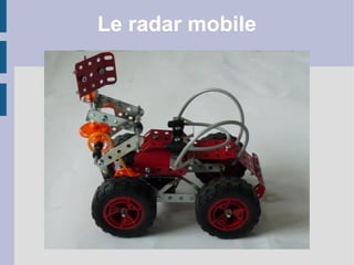Le radar mobile
 