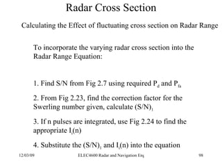 Radar Cross Section Calculating the Effect of fluctuating cross section on Radar Range To incorporate the varying radar cr...