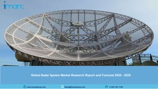 www.imarcgroup.com Sales@imarcgroup.com +1-631-791-1145
Global Radar System Market Research Report and Forecast 2020 - 2025
 
