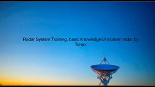Radar System Training, basic knowledge of modern radar by
Tonex
 