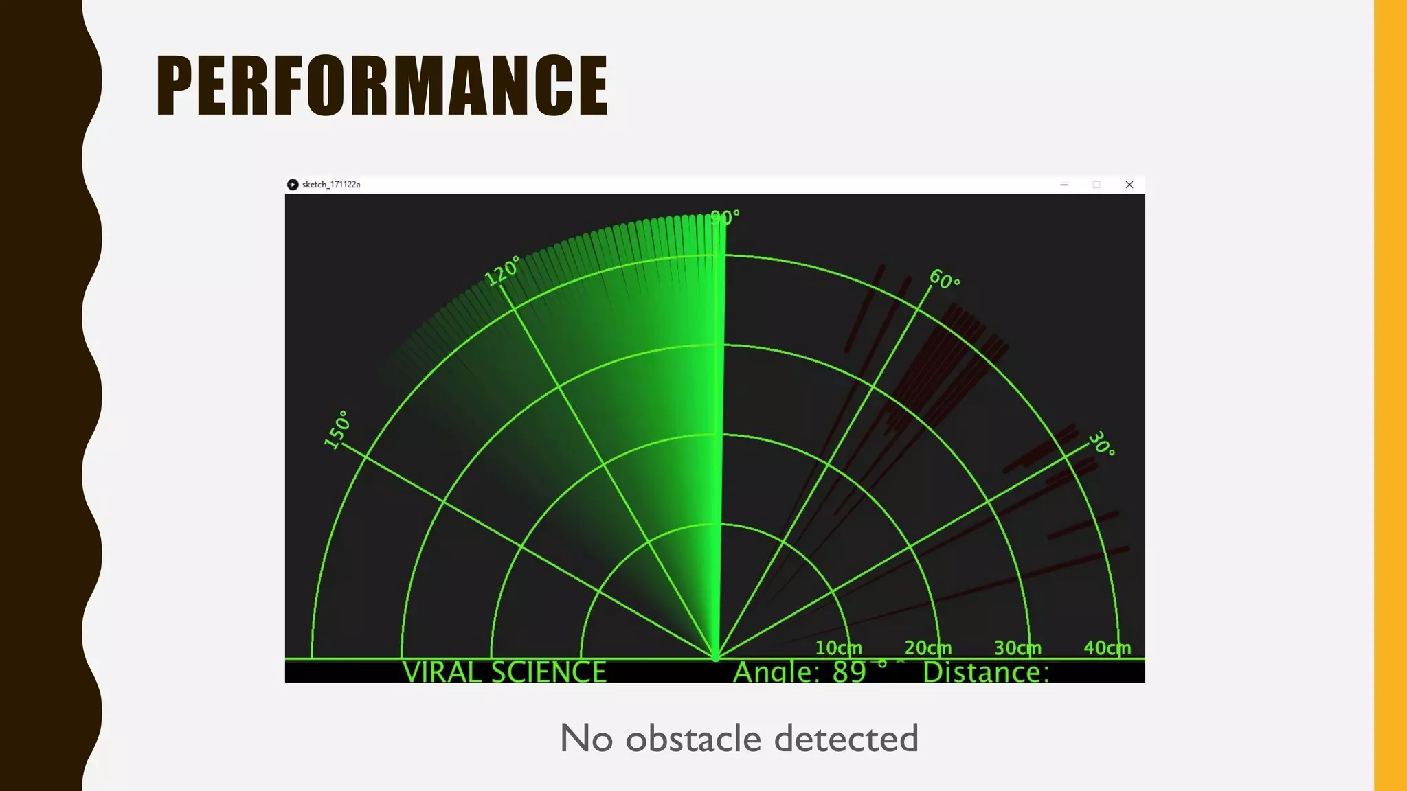 PERFORMANCE No obstacle detected