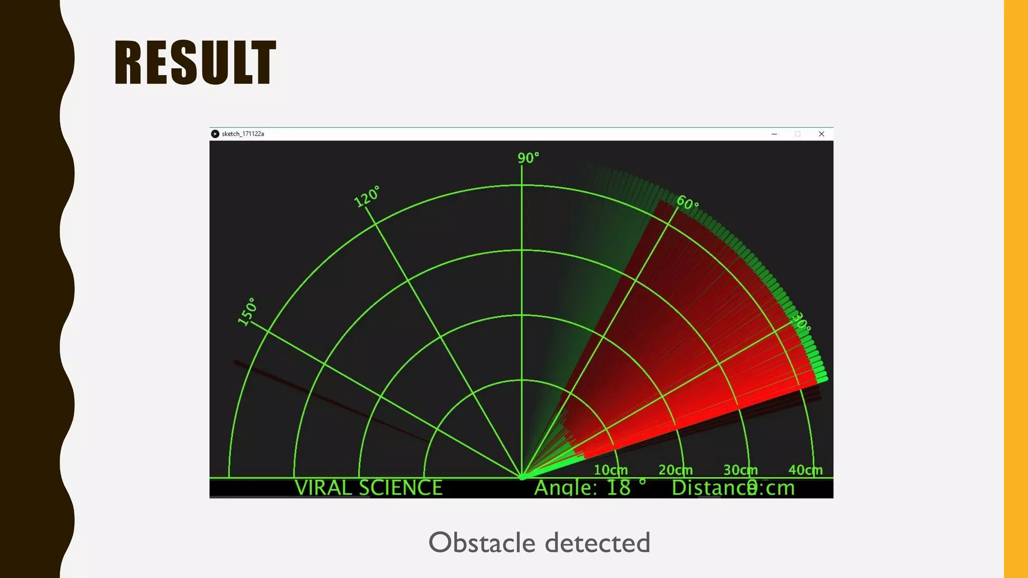 RESULT Obstacle detected
